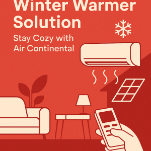 Read more about the article Winter Warmer Solution – Heat Your Home with Air Continental